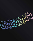 EMBRACE THE UNKNOWN STICKER