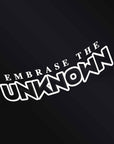 EMBRACE THE UNKNOWN STICKER