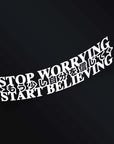 STOP WORRYING STICKER
